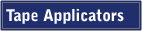 Tape Applicators